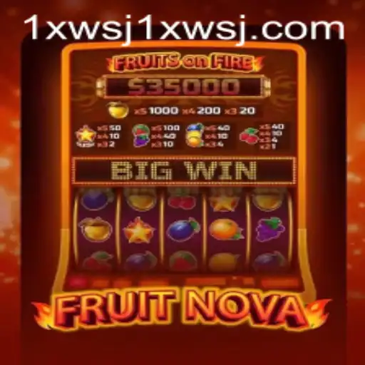 Discovering the Excitement of FruitNova